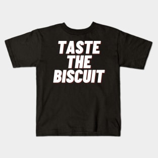 taste the biscuit Kids T-Shirt